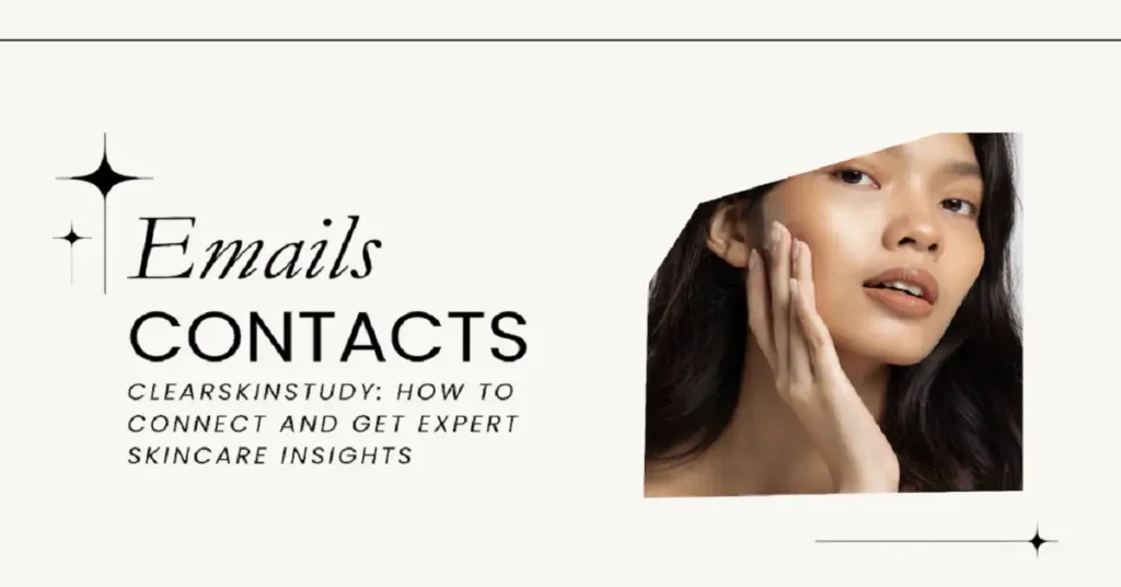 emails contacts clearskinstudy